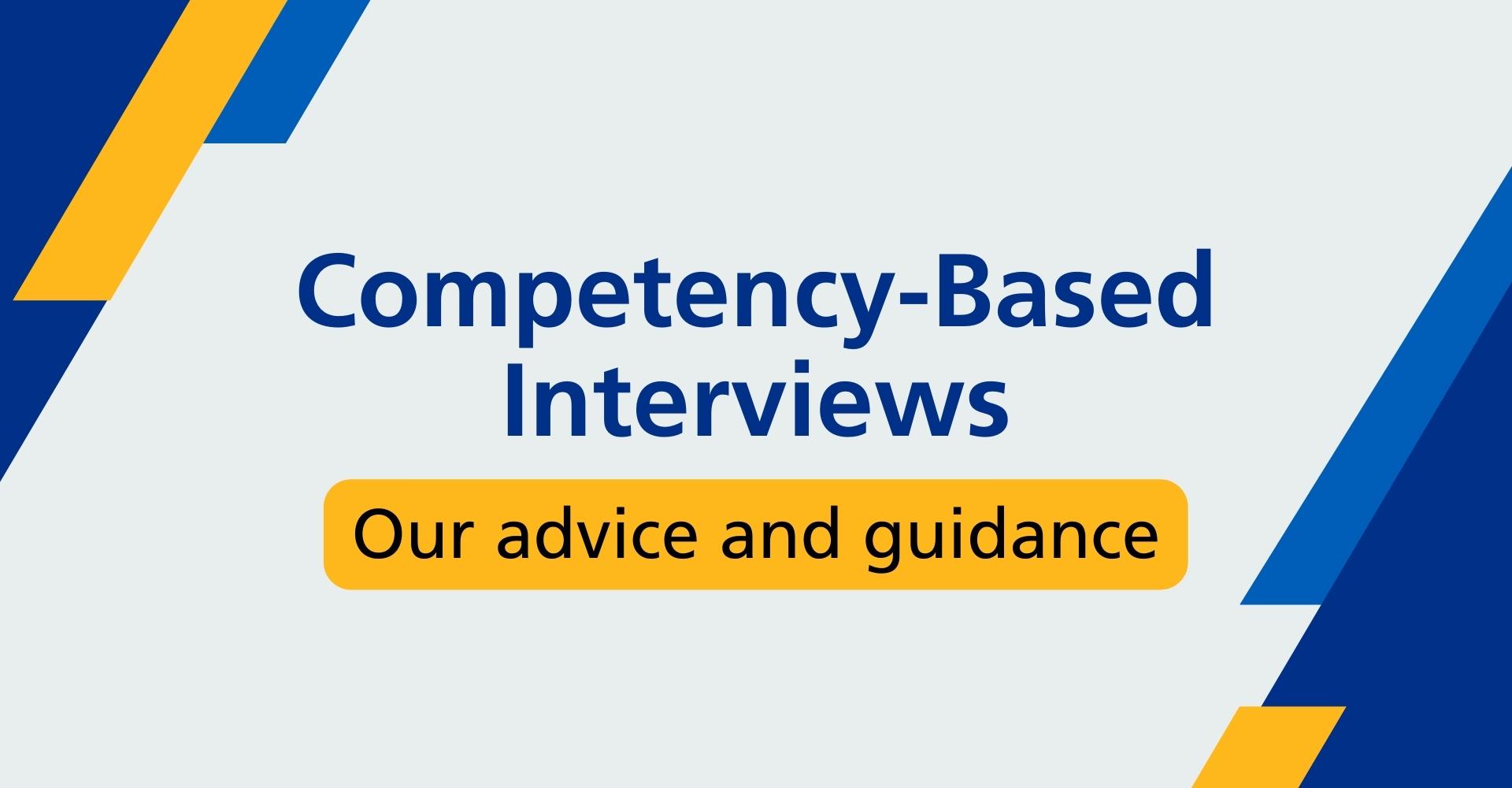 Competency-Based Interviews: Our Advice